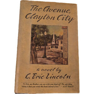 The avenue Clayton city by C. Eric Lincoln 0688077021 first edition morrow books